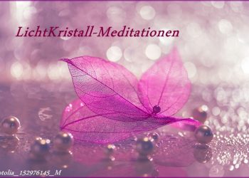 lichtkristall-meditationen   fotolia-152976145